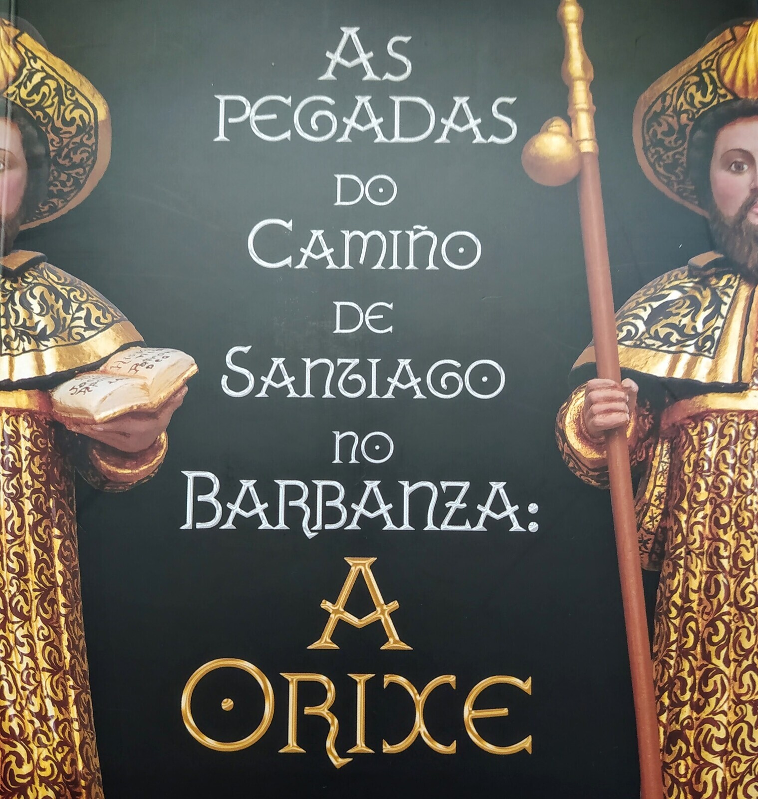 Peregrinação a Santiago de Compostela Santiago no Barbanza "A ORIXE"