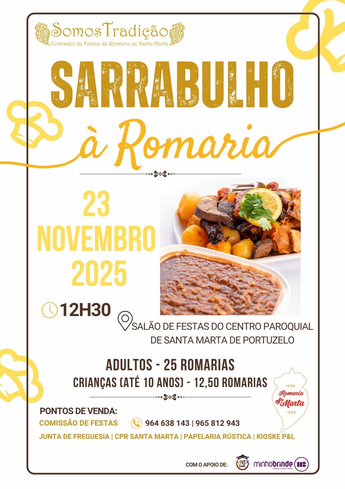Sarrabulho à Romaria pela Comissão de Festas da Romaria de Santa Marta