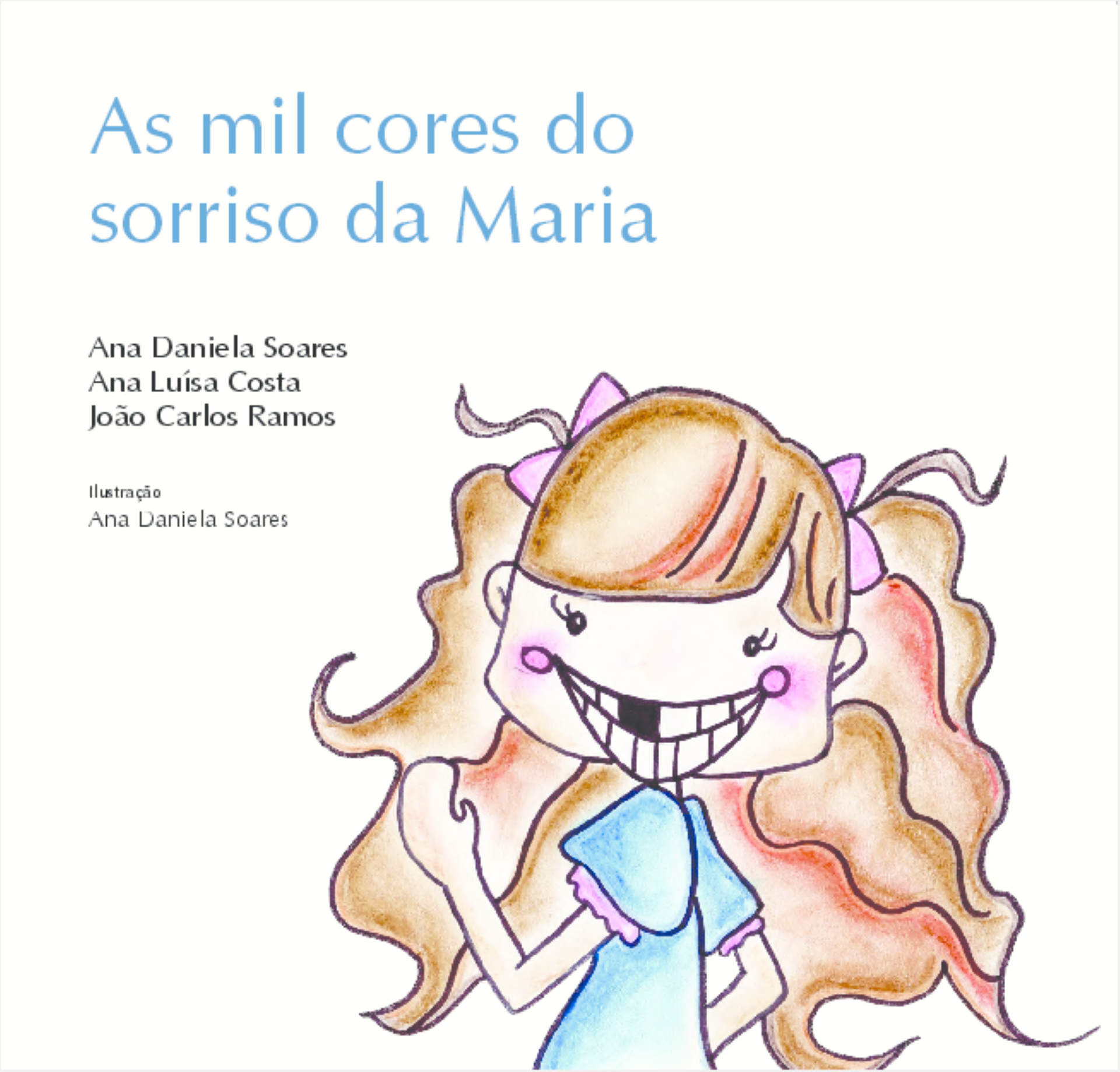 Sábado com Histórias – “As mil cores do sorriso da Maria”, de – Ana Daniela Soares,...