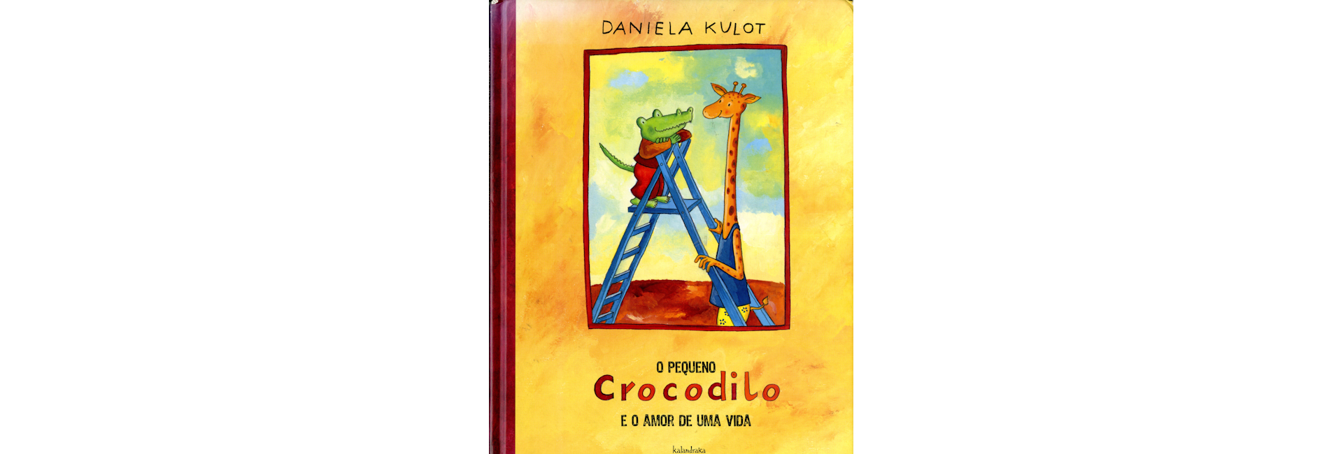 Sábado com Histórias – “O pequeno crocodilo e o amor de uma vida”, de Daniela Kulot