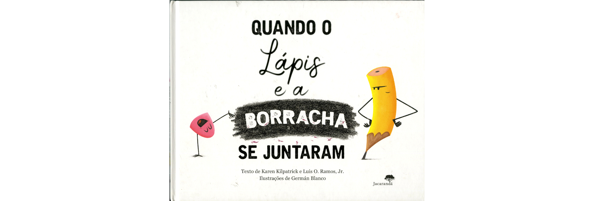 Sábado com Histórias – “Quando o lápis e a borracha se juntaram”, de Karen Kilpatrick e ...